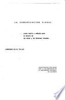 La comunicación visual como teoría y método para la lectura de las artes y los sistemas visuales