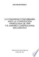 La comunidad concubinaria ante la constitución venezolana de 1999 y el amparo constitucional declarativo