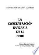 La concentración bancaria en el Perú