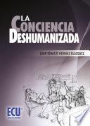 La conciencia deshumanizada