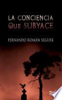 La conciencia que subyace