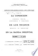 La condición jurídica, social, económica y política de los negros durante el coloniaje en la Banda Oriental