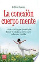 La Conexion Cuerpo Mente = The Bodymind Workbook