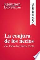 La conjura de los necios de John Kennedy Toole (Guía de lectura)