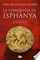 La conquista de Isphanya (Trilogía El León de Cartago 3)