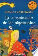 La conspiracion de los alquimistas/ The Conspiracy of the Alchemists