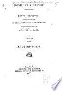 La constitución del Perú, leyes y resoluciones dictadas por los Congresos de 1868-