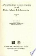 La Constitución y su interpretación por el poder judicial de la federación