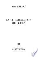 La construcción del odio