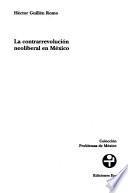 La contrarrevolución neoliberal en México