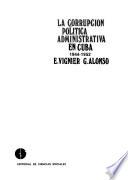 La corrupción política administrativa en Cuba, 1944-1952