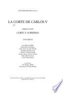 La corte de Carlos V: pt., v. 3. Los consejos y los consejeros de Carlos V