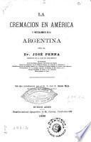 La cremacion en América y particularmente en la Argentina
