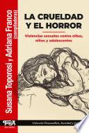 La crueldad y el horror