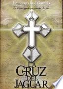 La Cruz del Jaguar (Cuarta edición)