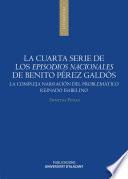 La cuarta serie de los Episodios nacionales de Benito Pérez Galdós