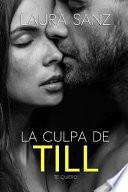 La Culpa de Till