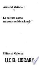 La cultura como empresa multinacional