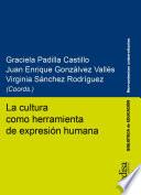 La cultura como herramienta de expresión humana