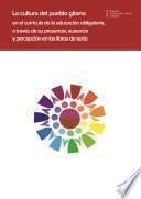 La cultura del pueblo gitano en el currículo de la educación obligatoria, a través de su presencia, ausencia y percepción en los libros de texto