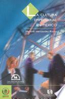 La cultura empresarial en México