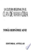 La cultura regional en el clan de Mama Cola