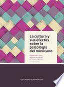 La cultura y sus efectos sobre la psicología del mexicano