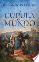 La cúpula del mundo