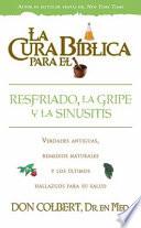 La Cura Biblica para el Resfriado, la Gripe y la Sinusitis