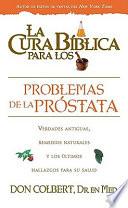 La Cura Biblica para los Problemas de la Prostata