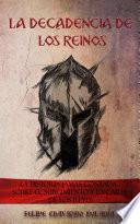 LA DECADENCIA DE LOS REINOS