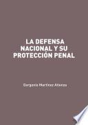 La defensa nacional y su protección penal