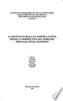 La defensa pública en America Latina desde la perspectiva del derecho procesal penal moderno
