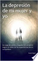 La depresión de mi mujer y yo