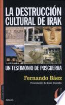 La destrucción cultural de Iraq