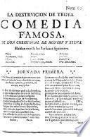 La Destruicion de Troya ; Comedia famosa