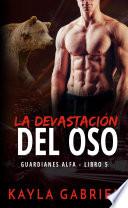 La devastación del oso