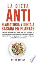 La Dieta Antiflamatoria y Dieta a Basada en Plantas Para Principiantes