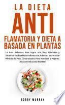 La Dieta Antiflamatoria y Dieta a Basada en Plantas Para Principiantes