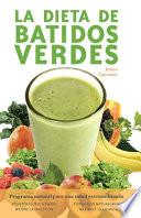 La Dieta De Batidos Verdes