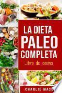 La Dieta Paleo Completa Libro de cocina En Español/The Paleo Complete Diet Cookbook In Spanish (Spanish Edition)