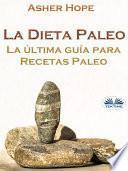 La dieta paleo: la última guía para recetas paleo