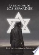 La dignidad de los sefardíes
