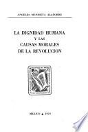 La dignidad humana y las causas morales de la Revolución
