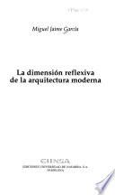 La dimensión reflexiva de la arquitectura moderna