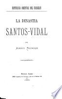La dinastía Santos-Vidal