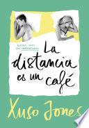 La distancia es un café (Coffee Love 3)