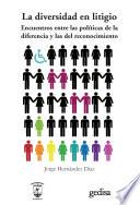 La diversidad en litigio