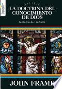 La Doctrina del Conocimiento de Dios: Teologia del Señorio