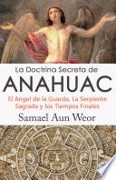 LA DOCTRINA SECRETA DE ANAHUAC